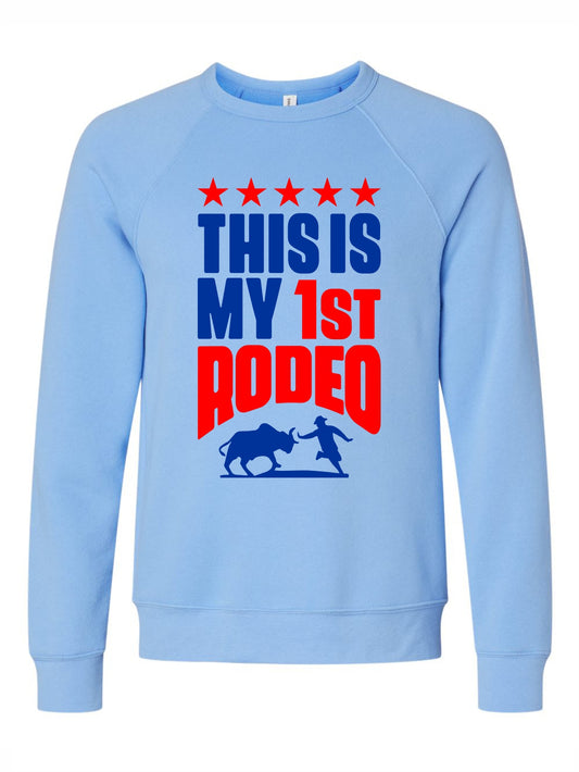 This is my 1st Rodeo Crewneck Sweatshirt