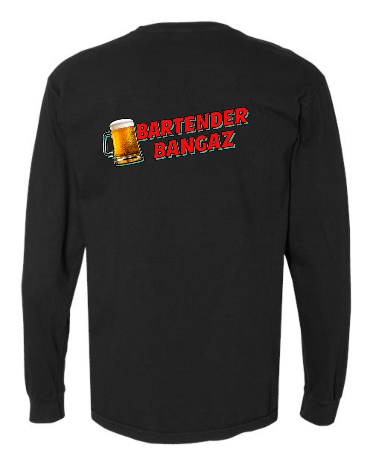 Bartender Bangaz Long Sleeve Tee